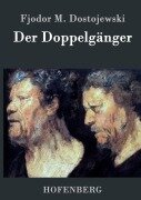 Cover-Bild zum Titel 'Der Doppelgänger' von 'Fjodor M. Dostojewski'