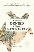 A Destiny Denied... A Dignity Restored - Harry Smith