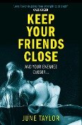 Cover-Bild zum Titel 'Keep Your Friends Close' von 'June Taylor'