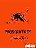 Cover-Bild zum Titel 'Mosquitoes' von 'William Faulkner'