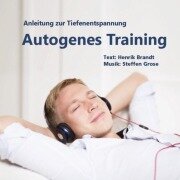 Cover-Bild zum Titel 'Autogenes Training' von 'Henrik Brandt, Steffen Grose'