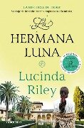 La Hermana Luna / The Moon Sister - Lucinda Riley
