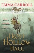 Frost Hollow Hall - Emma Carroll