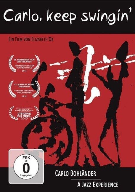 Carlo, keep swingin - Carlo Bohländer. A Jazz Experience - Elizabeth Ok