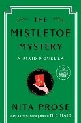 The Mistletoe Mystery - Nita Prose