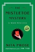 The Mistletoe Mystery - Nita Prose