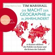 Die Macht der Geographie im 21. Jahrhundert - Tim Marshall