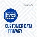 Customer Data and Privacy Lib/E: The Insights You Need from Harvard Business Review - Harvard Business Review