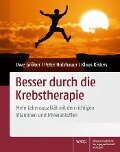 Cover-Bild zum Titel 'Besser durch die Krebstherapie' von 'Uwe Gröber, Peter Holzhauer, Klaus Kisters'