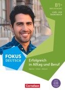 B1+ - Erfolgreich in Alltag und Beruf: Brückenkurs B1+ - Dieter Maenner, Joachim Schote, Gunther Weimann