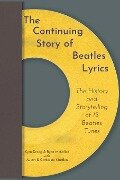The Continuing Story of Beatles Lyrics - Austin Mardon, Kyra Droog, Ryan Mcmillen