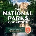 The National Parks Cookbook - Linda Ly