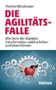 Die Agilitäts-Falle - Thomas Würzburger