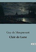 Clair de Lune - Guy de Maupassant