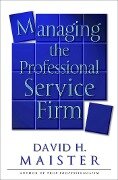 Managing The Professional Service Firm - David H. Maister