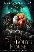 Mr. Peabody's House (Werewolves, Vampires and Demons, Oh My, #2) - Eve Langlais