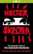 Cover-Bild zum Titel 'Helter Skelter: Part Two of the Shocking Manson Murders' von 'Vincent Bugliosi'