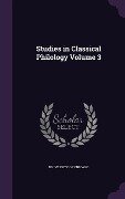 Studies in Classical Philology Volume 3 - 