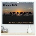 Kamele 2024 - Unterwegs mit zottigen Wüstenschiffen (hochwertiger Premium Wandkalender 2024 DIN A2 quer), Kunstdruck in Hochglanz - Melanie Weber