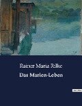Das Marien-Leben - Rainer Maria Rilke