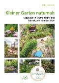Cover-Bild zum Titel 'Kleiner Garten naturnah' von 'Ulrike Aufderheide'