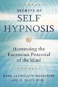 Secrets of Self Hypnosis - Carl Llewellyn Weschcke, Joe H Slate
