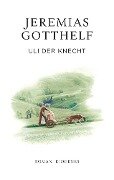 Uli der Knecht - Jeremias Gotthelf, Philipp Theisohn