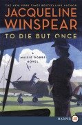 Cover-Bild zum Titel 'To Die But Once' von 'Jacqueline Winspear'