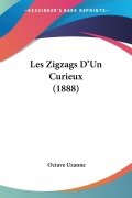 Cover-Bild zum Titel 'Les Zigzags D'Un Curieux (1888)' von 'Octave Uzanne'