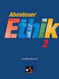 Abenteuer Ethik 2 Thüringen - Winfried Böhm, Klaus Draken, Werner Fuß, Martina Levent, Jörg Peters