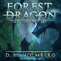 Forest Dragon Lib/E - D. K. Holmberg