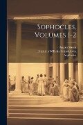 Sophocles, Volumes 1-2 - August Nauck