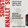 Sonst knallt's! - Marc Friedrich, Matthias Weik, Götz W. Werner