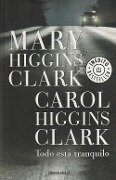 Todo está tranquilo - Mary Higgins Clark, Carol Higgins Clark