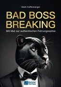 Cover-Bild zum Titel 'Bad Boss Breaking' von 'Mark Kaffenberger'