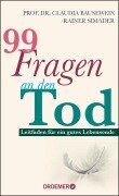 Cover-Bild zum Titel '99 Fragen an den Tod' von 'Claudia Bausewein, Rainer Simader'