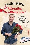 Weronika, dein Mann ist da! - Steffen Möller