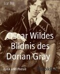 Oscar Wildes Bildnis des Dorian Gray - Oscar Wilde