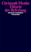 Cover-Bild zum Titel 'Theorie der Befreiung' von 'Christoph Menke'
