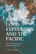 Robert Louis Stevenson and the Pacific - L. M Ratnapalan