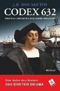 Codex 632. Wer war Christoph Kolumbus wirklich? - J. R. Dos Santos