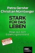 Stark für das Leben - Petra Gerster, Christian Nürnberger