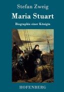 Cover-Bild zum Titel 'Maria Stuart' von 'Stefan Zweig'
