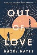 Cover-Bild zum Titel 'Out of Love' von 'Hazel Hayes'