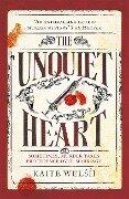The Unquiet Heart - Kaite Welsh