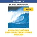 Einfach zuhören und selbstbewußter werden. 2 CDs - Hans Grünn