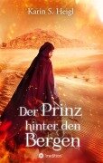 Cover-Bild zum Titel 'Der Prinz hinter den Bergen' von 'Karin S. Heigl'