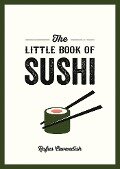 The Little Book of Sushi - Rufus Cavendish