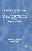Cover-Bild zum Titel 'Unlocking the Emotional Brain' von 'Bruce Ecker, Robin Ticic, Laurel Hulley'