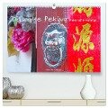 Das alte Peking - Malerische Hutongs (hochwertiger Premium Wandkalender 2024 DIN A2 quer), Kunstdruck in Hochglanz - Gabriele Gerner-Haudum